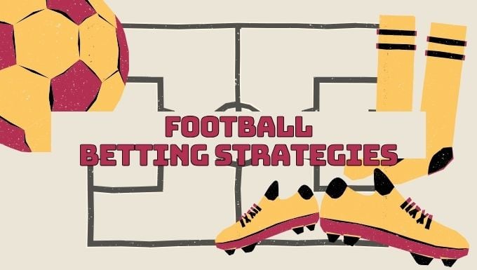 Football Betting Strategies