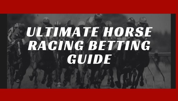 Horse racing betting guide