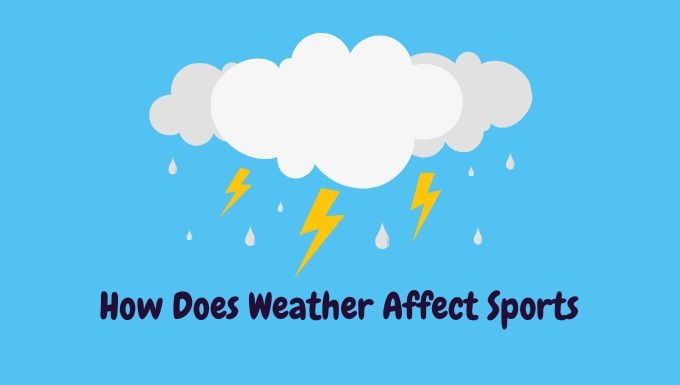 How does weather affect sports