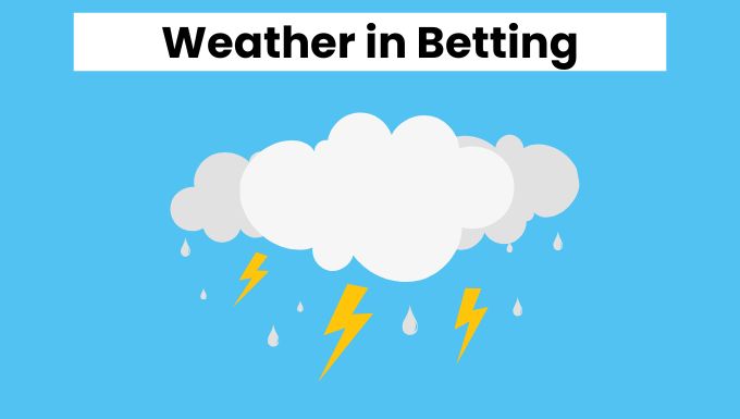 Weather in Betting