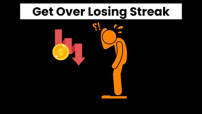 Get over losing streak