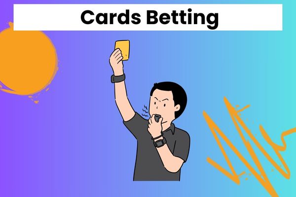 Betting on cards in football