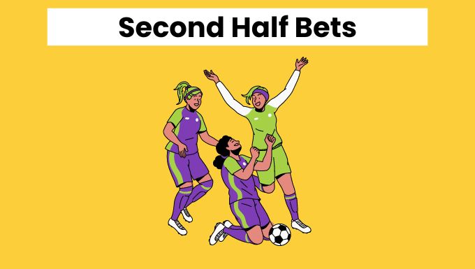 Second half bets